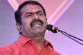 பொறுப்புள்ள எதிர்க்கட்சியாக செயலாற்றுவோம்: சீமான் உறுதி