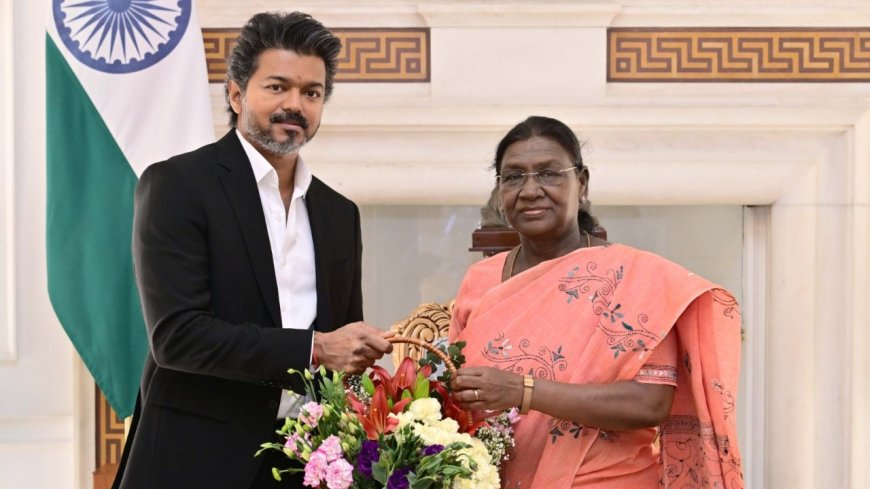 3 நாள் பயணமாக டெல்லி சென்றுள்ள முதல்வர் விஜய், அங்கு குடியரசுத் தலைவர் திரௌபதி முர்முவை,