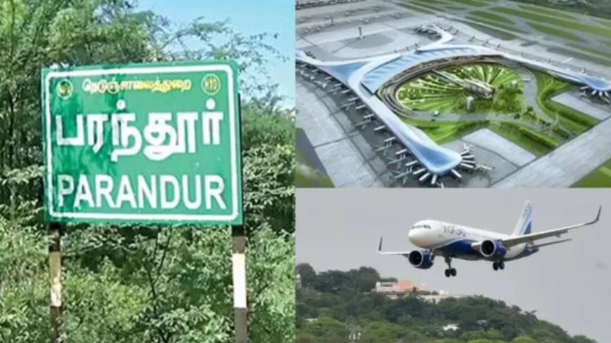 காஞ்சிபுரம் அருகே பரந்தூரில் இரண்டாவது விமான நிலையம் அமைக்கும் திட்டத்திற்கு எதிராக மக்கள் தொடர்ந்து போராடி